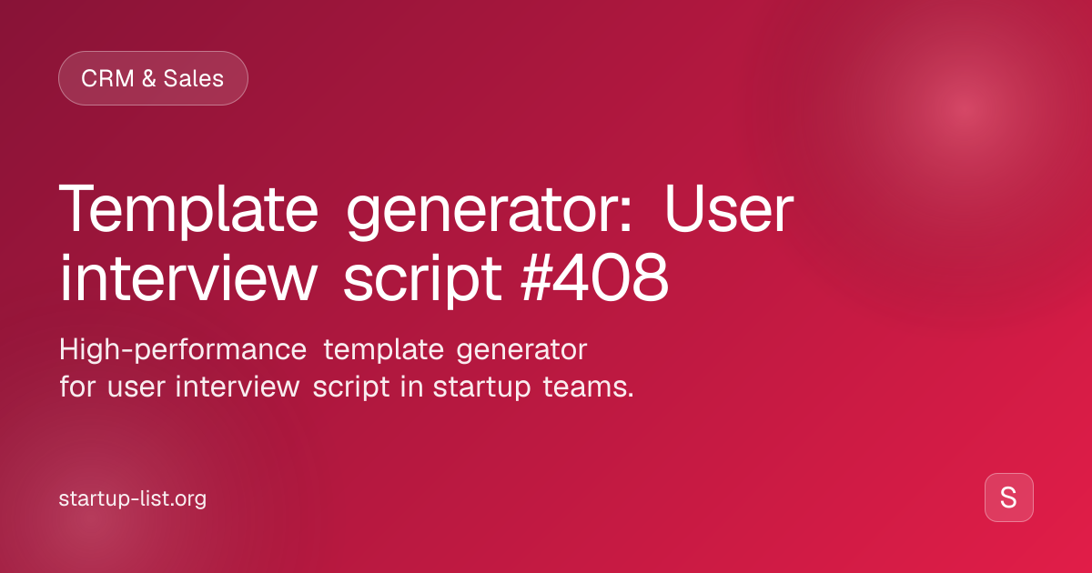 Template generator: User interview script #408 | Startup List Prompts ...